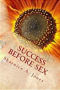Success Before Sex (Paperback)