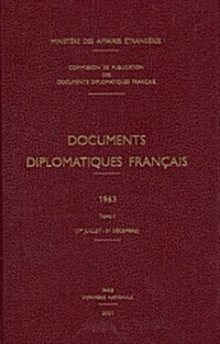 Documents Diplomatiques Fran?is: 1963 - Tome II (1er Juillet - 31 D?embre) (Hardcover)