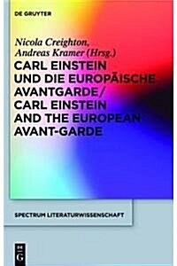 Carl Einstein Und Die Europaische Avantgarde/Carl Einstein and the European Avant-Garde (Hardcover)