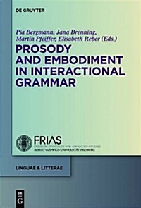 Prosody and Embodiment in Interactional Grammar (Hardcover)