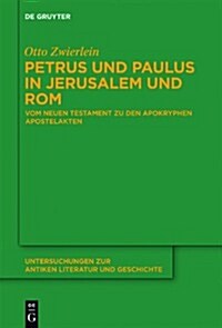 Petrus Und Paulus in Jerusalem Und ROM (Hardcover)