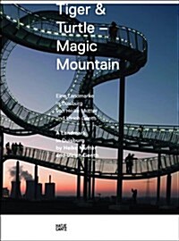 Ulrich Genth & Heike Mutter: Tiger & Turtle Magic Mountain (Hardcover)