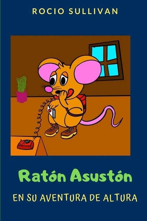 Rat? Asust? y su aventura de altura (Paperback)