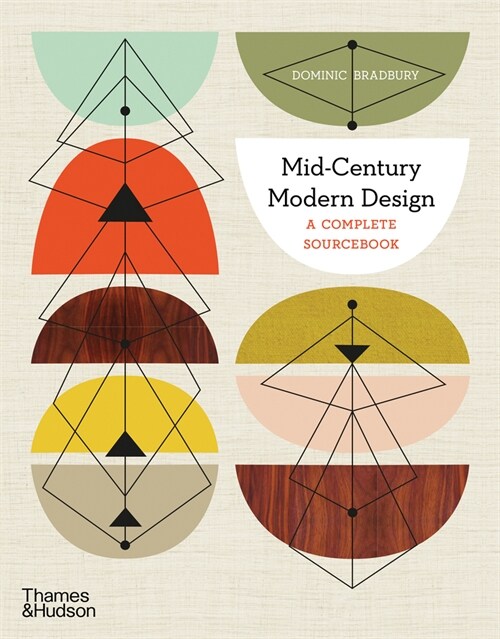 Mid-Century Modern Design : A Complete Sourcebook (Paperback)
