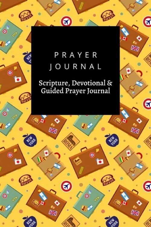 Prayer Journal, Scripture, Devotional & Guided Prayer Journal: Suitcases design, Prayer Journal Gift, 6x9, Soft Cover, Matte Finish (Paperback)