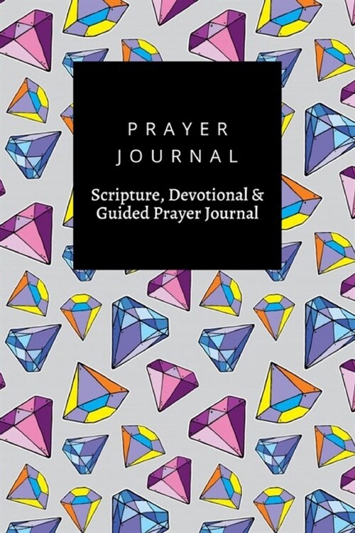 Prayer Journal, Scripture, Devotional & Guided Prayer Journal: Diamond design, Prayer Journal Gift, 6x9, Soft Cover, Matte Finish (Paperback)