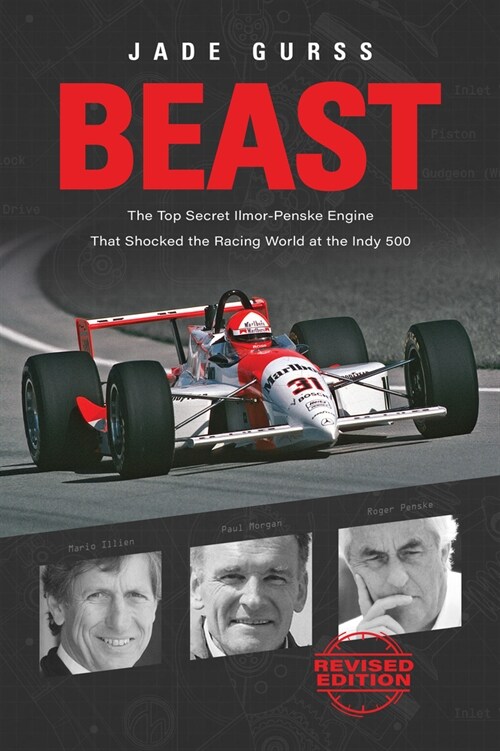 Beast: The Top Secret Ilmor-Penske Engine That Shocked the Racing World at the Indy 500 (Paperback, 2)