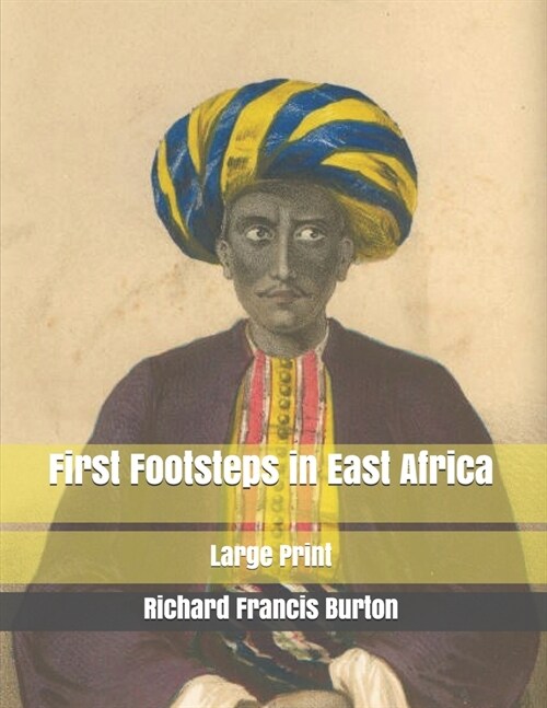 First Footsteps in East Africa: Large Print (Paperback)