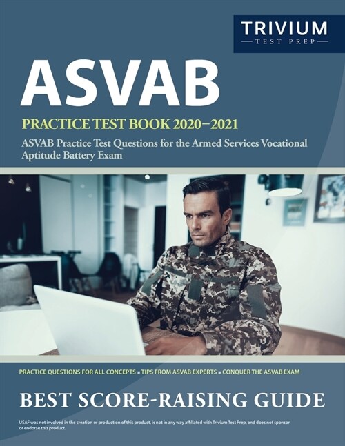 ASVAB Practice Test Book 2020-2021: ASVAB Practice Test Questions for the Armed Services Vocational Aptitude Battery Exam (Paperback)