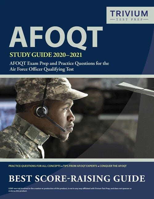 AFOQT Study Guide 2020-2021: AFOQT Exam Prep and Practice Questions for the Air Force Officer Qualifying Test (Paperback)