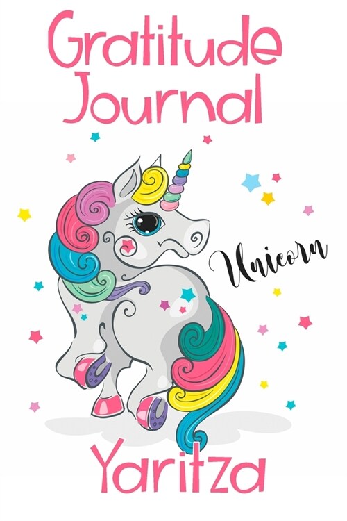 Gratitude Journal Yaritza: Personalized Gifts For Girls & Kids - Kids Gratitude Journal For Kids for Daily Positivity. A Great Writing Prompt Jou (Paperback)
