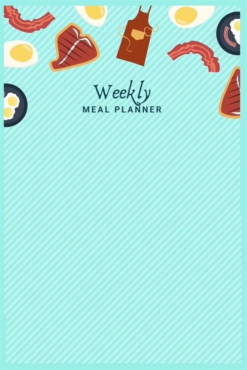 Weekly Menu Planner Meal Prep And Planning Grocery List: 52 Week Food Planner (Paperback)