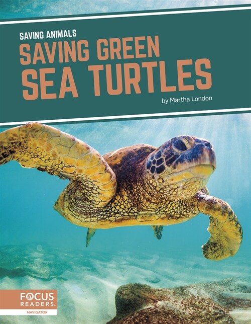 Saving Green Sea Turtles (Library Binding)