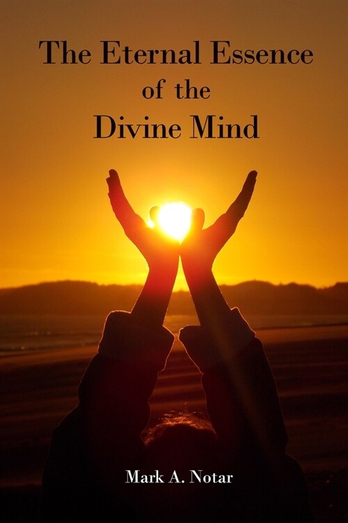 The Eternal Essence of the Divine Mind (Paperback)