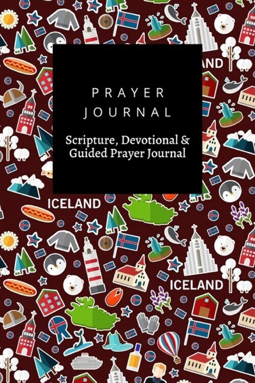 Prayer Journal, Scripture, Devotional & Guided Prayer Journal: Iceland design, Prayer Journal Gift, 6x9, Soft Cover, Matte Finish (Paperback)