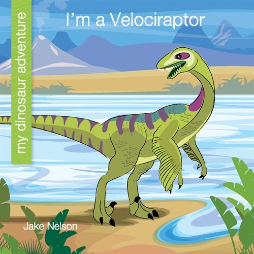 Im a Velociraptor (Library Binding)