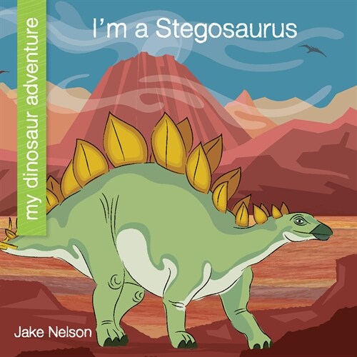 Im a Stegosaurus (Library Binding)