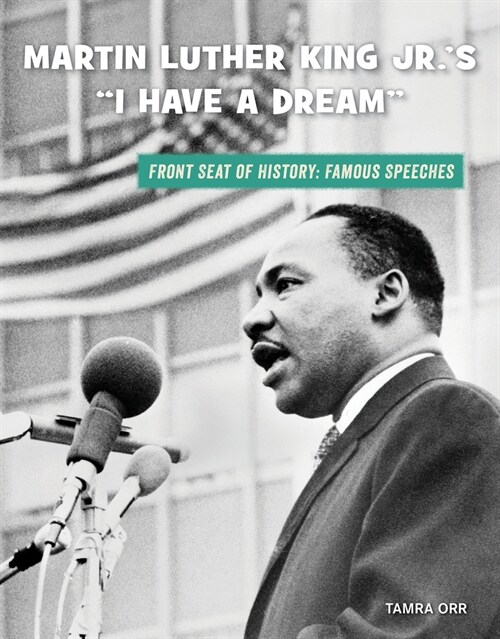 Martin Luther King Jr.s I Have a Dream (Library Binding)