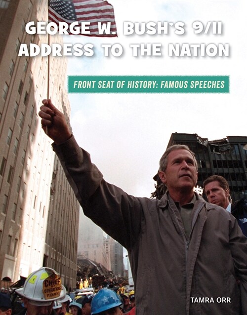 George W. Bushs 9/11 Address to the Nation (Library Binding)