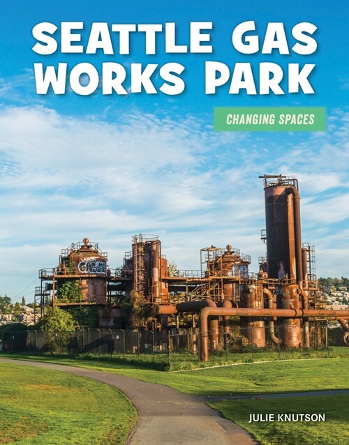 Seattle Gas Works Park (Library Binding)
