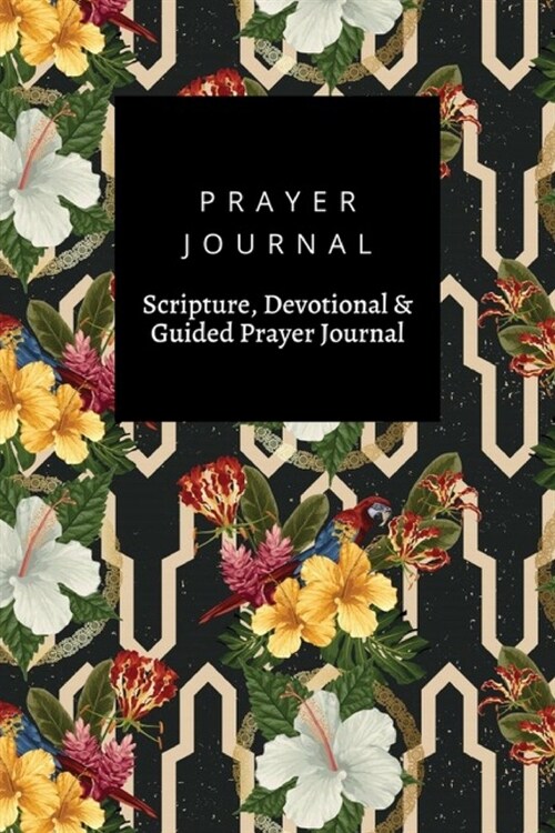 Prayer Journal, Scripture, Devotional & Guided Prayer Journal: Elegant Tropical Animals Flowers Leaves design, Prayer Journal Gift, 6x9, Soft Cover, M (Paperback)