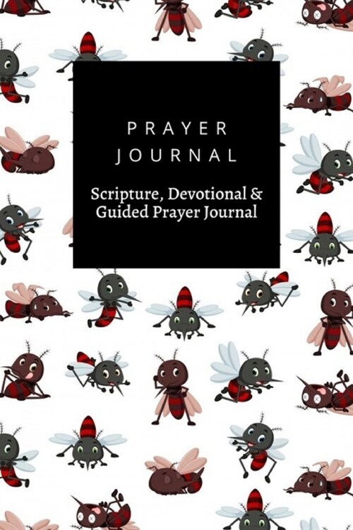 Prayer Journal, Scripture, Devotional & Guided Prayer Journal: Mosquito Cartoon design, Prayer Journal Gift, 6x9, Soft Cover, Matte Finish (Paperback)