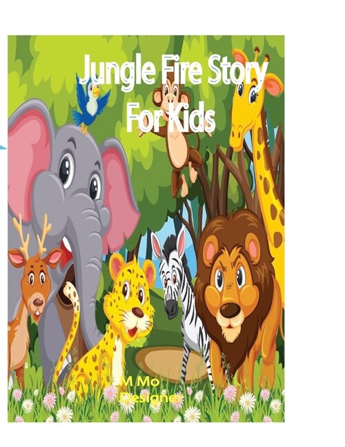 Jungle Fire story: For kids (Paperback)