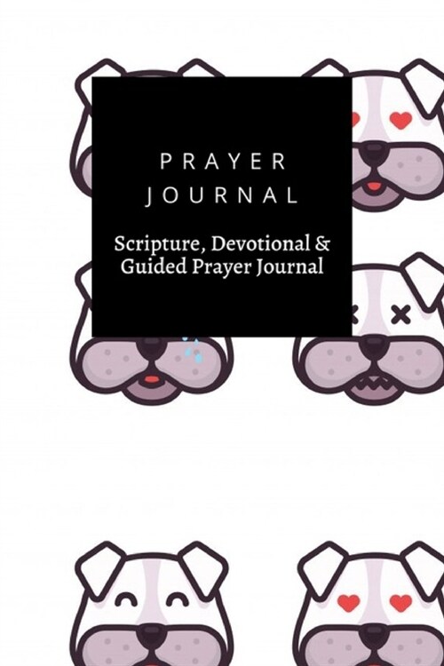 Prayer Journal, Scripture, Devotional & Guided Prayer Journal: Dog Emoticons Set Different Expressions design, Prayer Journal Gift, 6x9, Soft Cover, M (Paperback)