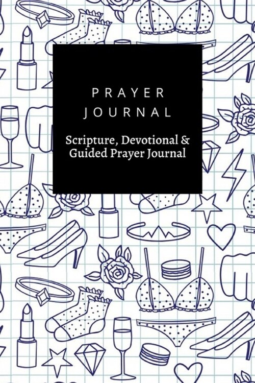 Prayer Journal, Scripture, Devotional & Guided Prayer Journal: Hand Drawn With Inscription Grl Pwr design, Prayer Journal Gift, 6x9, Soft Cover, Matte (Paperback)