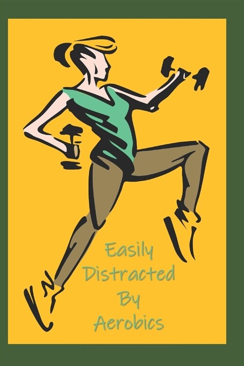 Easily Distracted By: A Funny Lined Notebook To Write In For Notes / Lists / Important Dates / Thoughts / 6 x 9 120 Pages With A Cute Gree (Paperback)