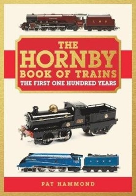 THE HORNBY BOOK OF TRAINS : The First One Hundred Years (Hardcover)