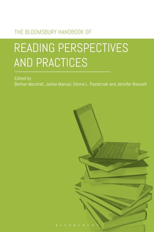 The Bloomsbury Handbook of Reading Perspectives and Practices (Hardcover)