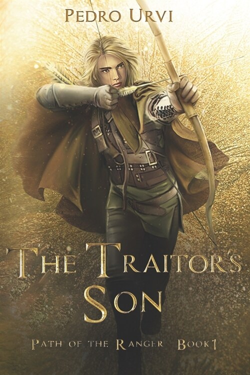 The Traitors Son: (Path of the Ranger Book 1) (Paperback)