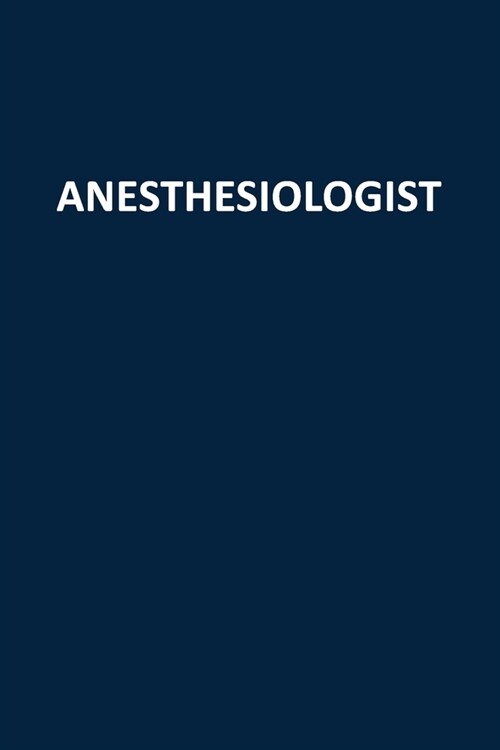 Anesthesiologist: Blank, Lined Journal Notebook (Softcover) (Paperback)