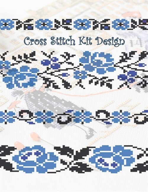 Cross Stitch Kit Design: Graph Paper for Creating Cross Stitch and Embroidery Patterns, Book Size 8.5 x 11 150 graph paper pages (Paperback)