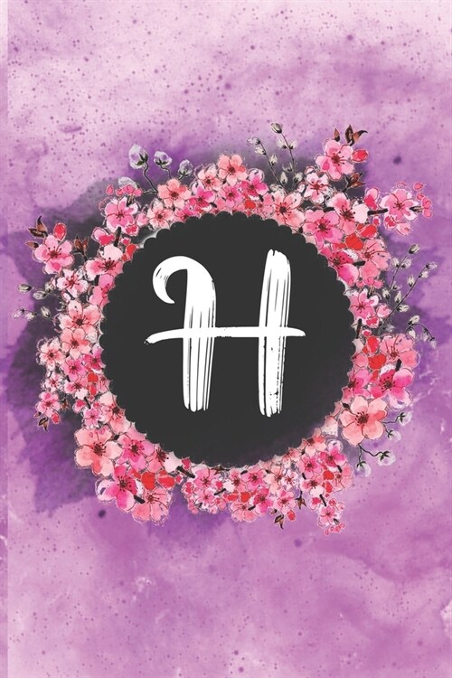 Cherry blossom flowers letter H journal: Personalized Monogram Initial H with pretty colorful watercolor pink floral sakura for women & girls -- birth (Paperback)