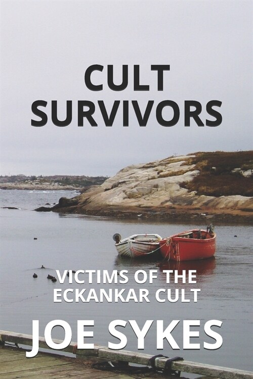 Cult Survivors: Victims of the Eckankar cult (Paperback)