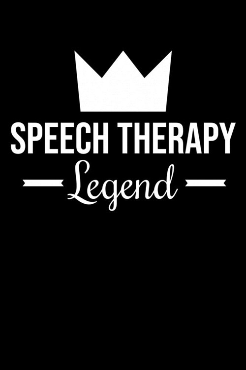 Speech Therapy Legend: Lined Journal Gift For Speech And Language Pathologists SLP Assistants (Paperback)