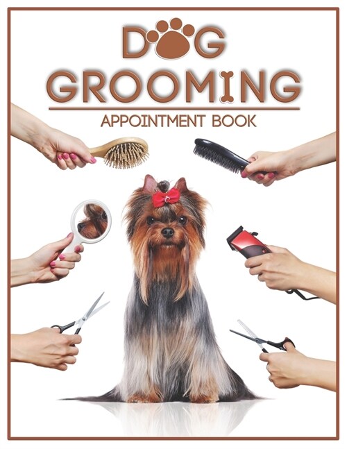 Dog Grooming Appointment Book: Daily Dog Grooming Appointment Book Foil Tool Design, Dog Groomer Barber Planner Organizer, Daily Hourly, Grooming Not (Paperback)