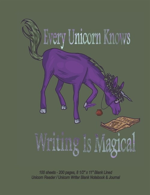 Every Unicorn Knows Writing Is Magical - 100 sheets - 200 pages, 8 1/2 x 11 Blank Lined Unicorn Reader / Unicorn Writer Blank Notebook & Journal (Paperback)