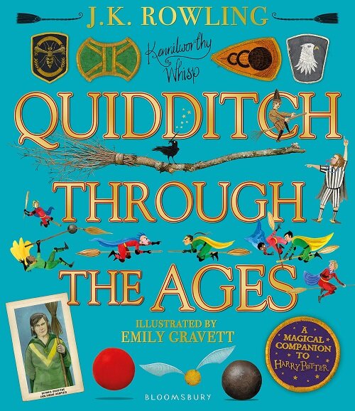 Quidditch Through the Ages - Illustrated Edition : A magical companion to the Harry Potter stories (Hardcover)