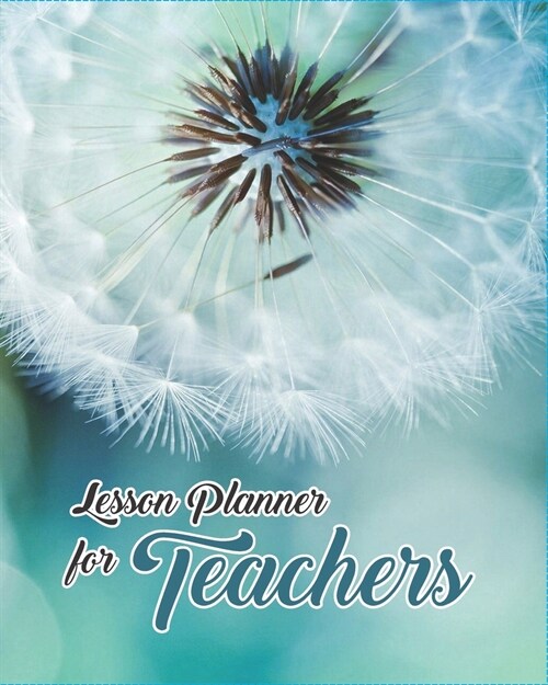 Lesson Planner for Teachers: with contact list, PROGRESS Report, assignment tracker, MONTHLY Schedule, WEEKLY Overview, WEEKLY Lesson Plan, CLASS P (Paperback)