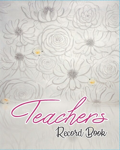 Teacher Record Book: Weekly and Monthly Teacher Planner, Lesson Plan and Record Book (Paperback)