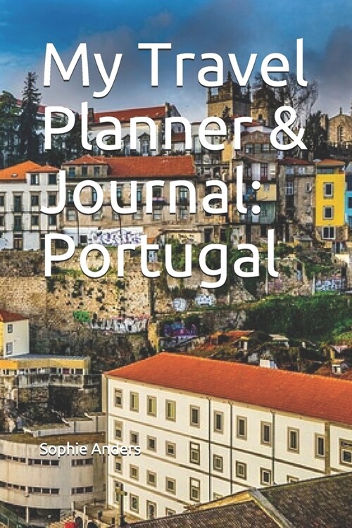 My Travel Planner & Journal: Portugal (Paperback)