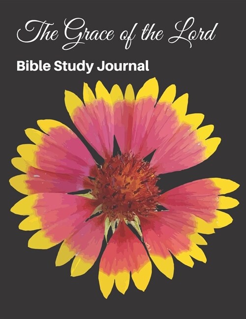 The Grace of the Lord: Bible Study Journal (Paperback)