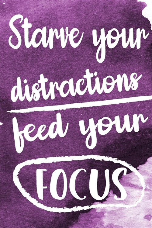 Starve Your Distractions Feed Your Focus: Weekly Challenges Journal My Challenge Habit Tracker Goal Planner 52-Week Guided Journal to Achieve Your Goa (Paperback)