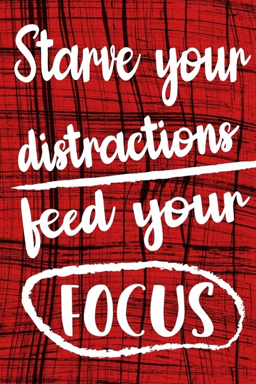 Starve Your Distractions Feed Your Focus: Weekly Challenges Journal My Challenge Habit Tracker Goal Planner 52-Week Guided Journal to Achieve Your Goa (Paperback)