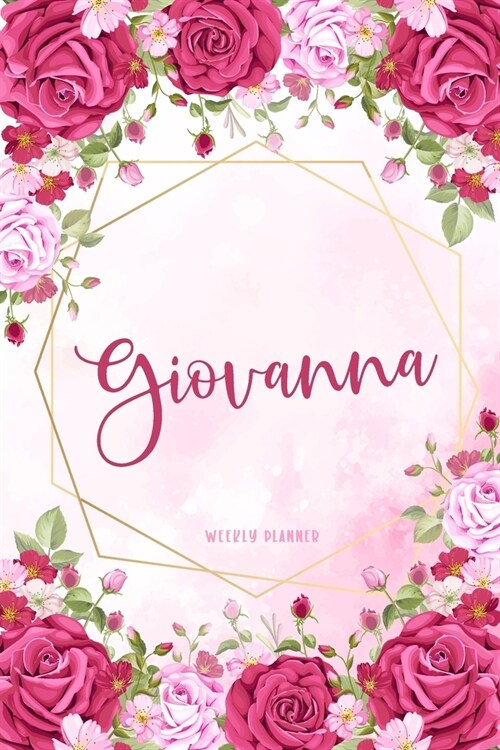 Giovanna Weekly Planner: Appointment Undated Organizer To-Do Lists Additional Notes Academic Schedule Logbook Chaos Coordinator Time Managemen (Paperback)