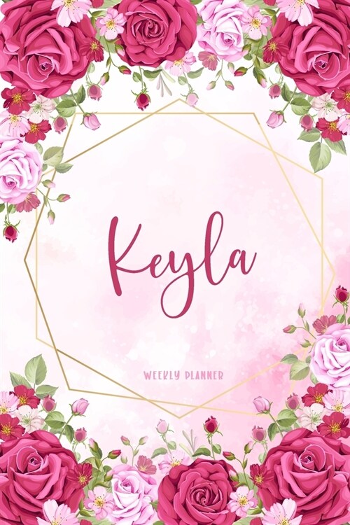 Keyla Weekly Planner: Custom Name Personalized Personal - Appointment Undated - Business Planners - To Do List Organizer Logbook Keepsake - (Paperback)