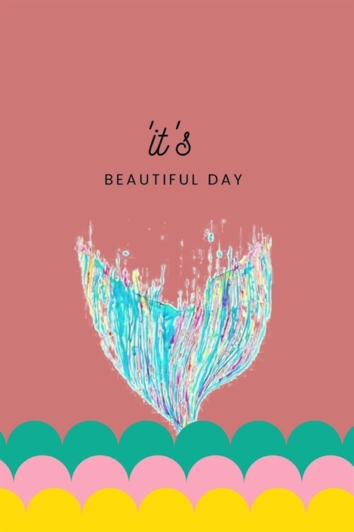 its BEAUTIFUL DAY: Gratitude Journal for Kids Ages 5-10, Daily with Writing Prompts for Boys, Girls ... Children Happiness Notebook (Paperback)